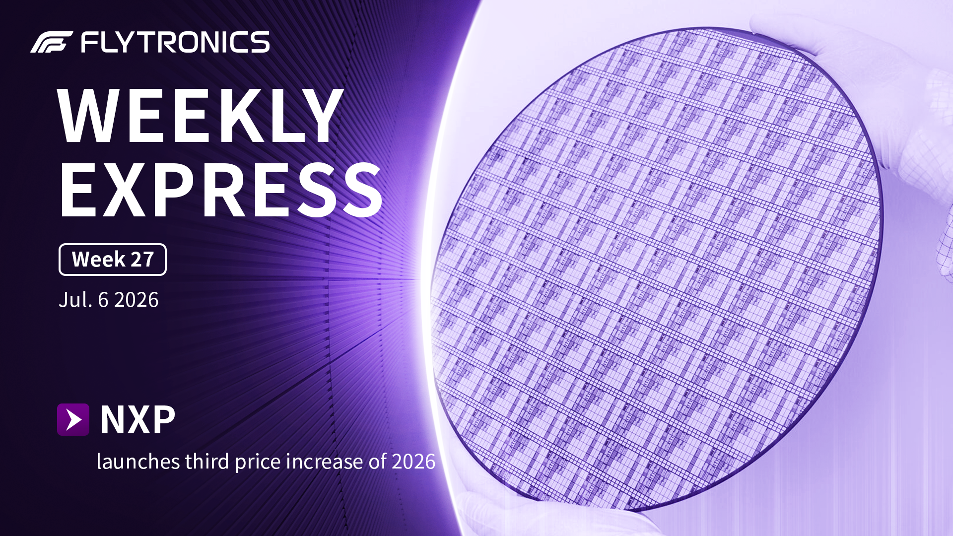 Week 27 | Flytronics Weekly Express